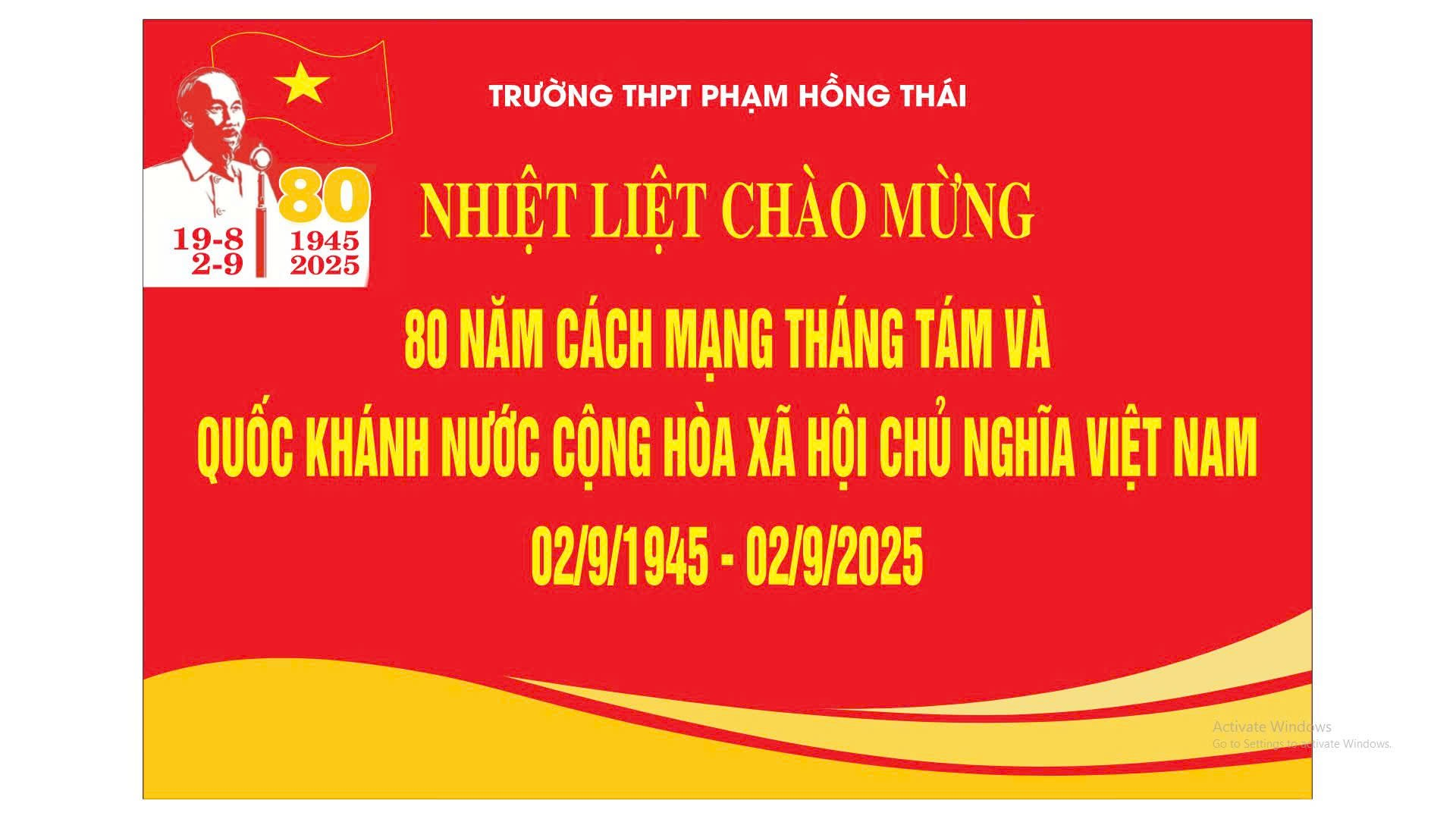 TRƯỜNG THPT PHẠM HỒNG THÁI TỔ CHỨC CHUỖI CÁC HOẠT ĐỘNG CHÀO MỪNG KỶ NIỆM 80 NĂM CÁCH MẠNG THÁNG VÀ QUỐC KHÁNH 2/9