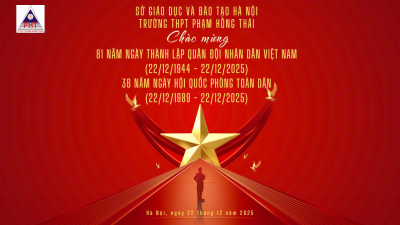 NHỮNG HOẠT ĐỘNG CỦA THẦY VÀ TRÒ TRƯỜNG THPT PHẠM HỒNG THÁI KỈ NIỆM 81 NĂM NGÀY THÀNH LẬP QUÂN ĐỘI NHÂN DÂN VIỆT NAM (22/12/1944-22/12/2025)