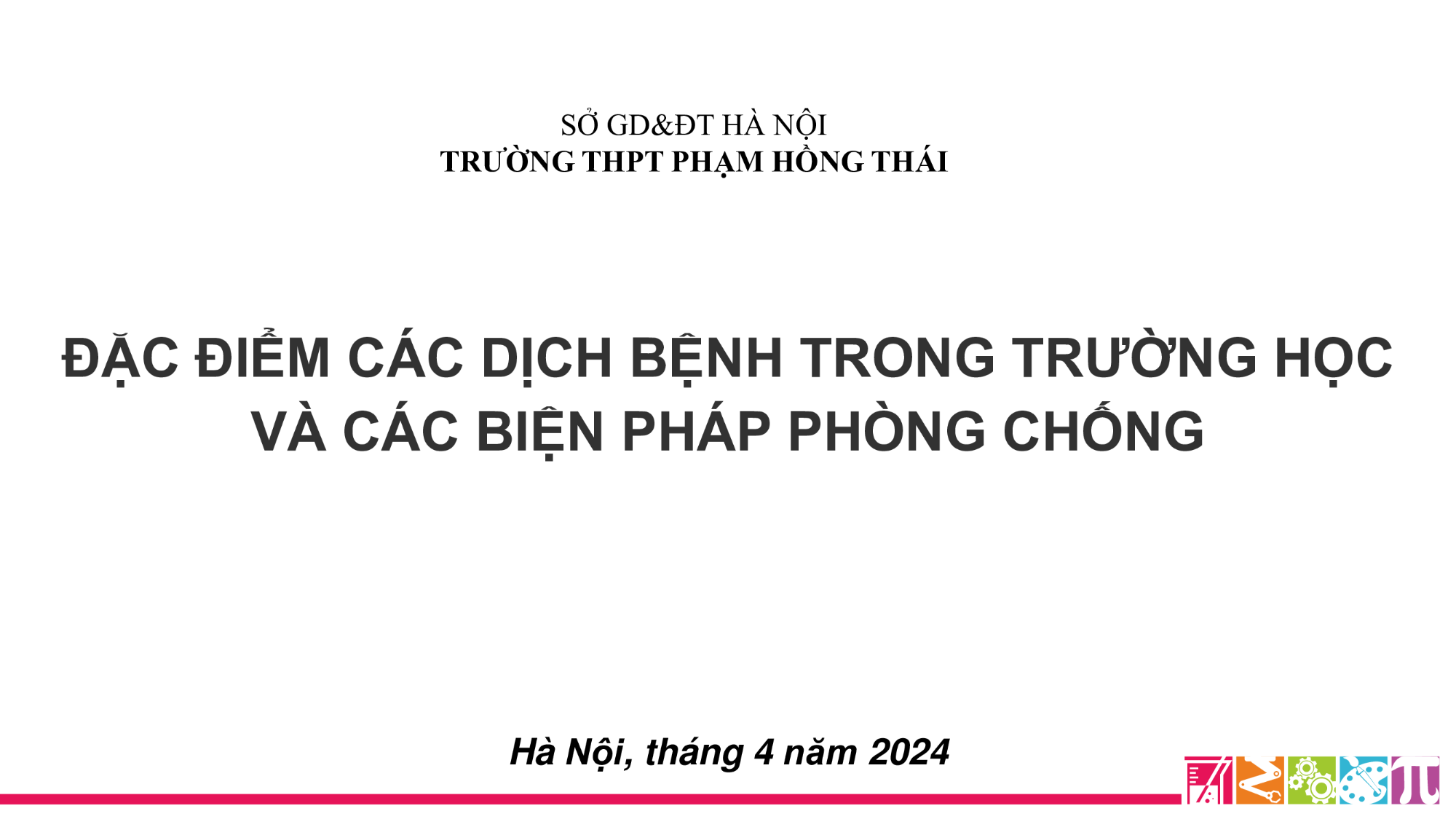 Tìm hiểu các dịch bệnh trong trường học và các biện pháp phòng, chống. 